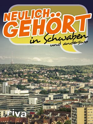 cover image of Neulich gehört in Schwaben